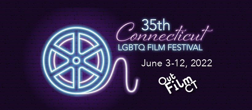 Hartford Out Film Ct Announces Lineup For 35th Annual Connecticut Lgbtq Film Festival Finding