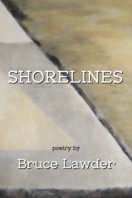 Shorelines by poet Bruce Lawder