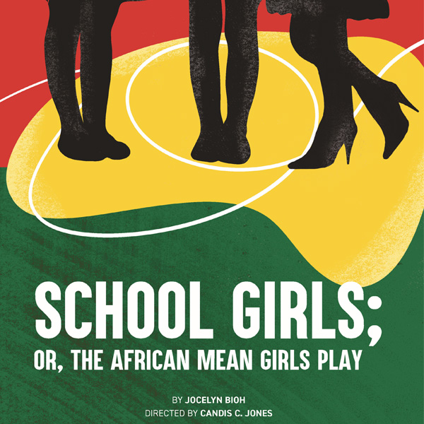 School Girls: Or, The African Mean Girls Play