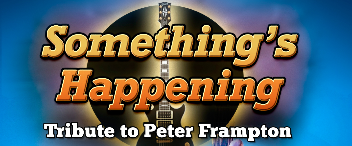 Something's Happening: A Tribute to Peter Frampton