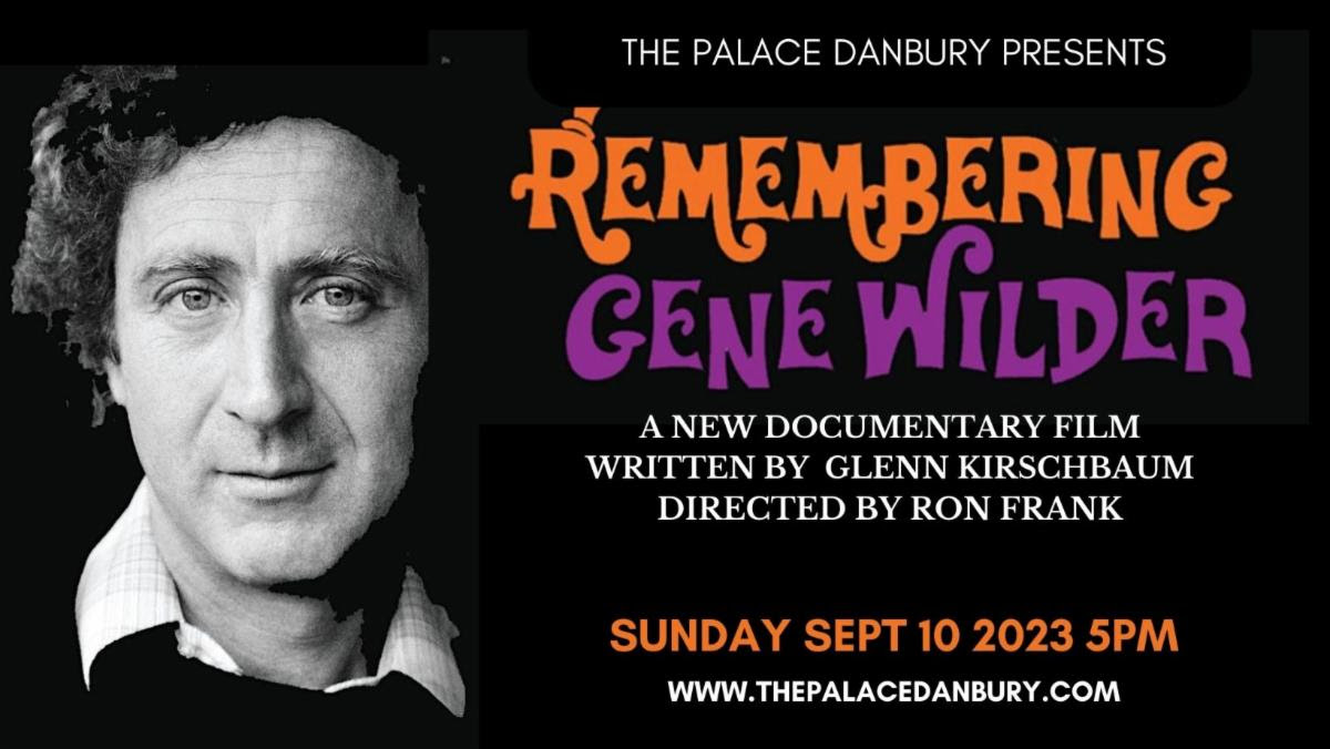 Ron Frank New documentary Remembering Gene Wilder to premiere in Danbury ...