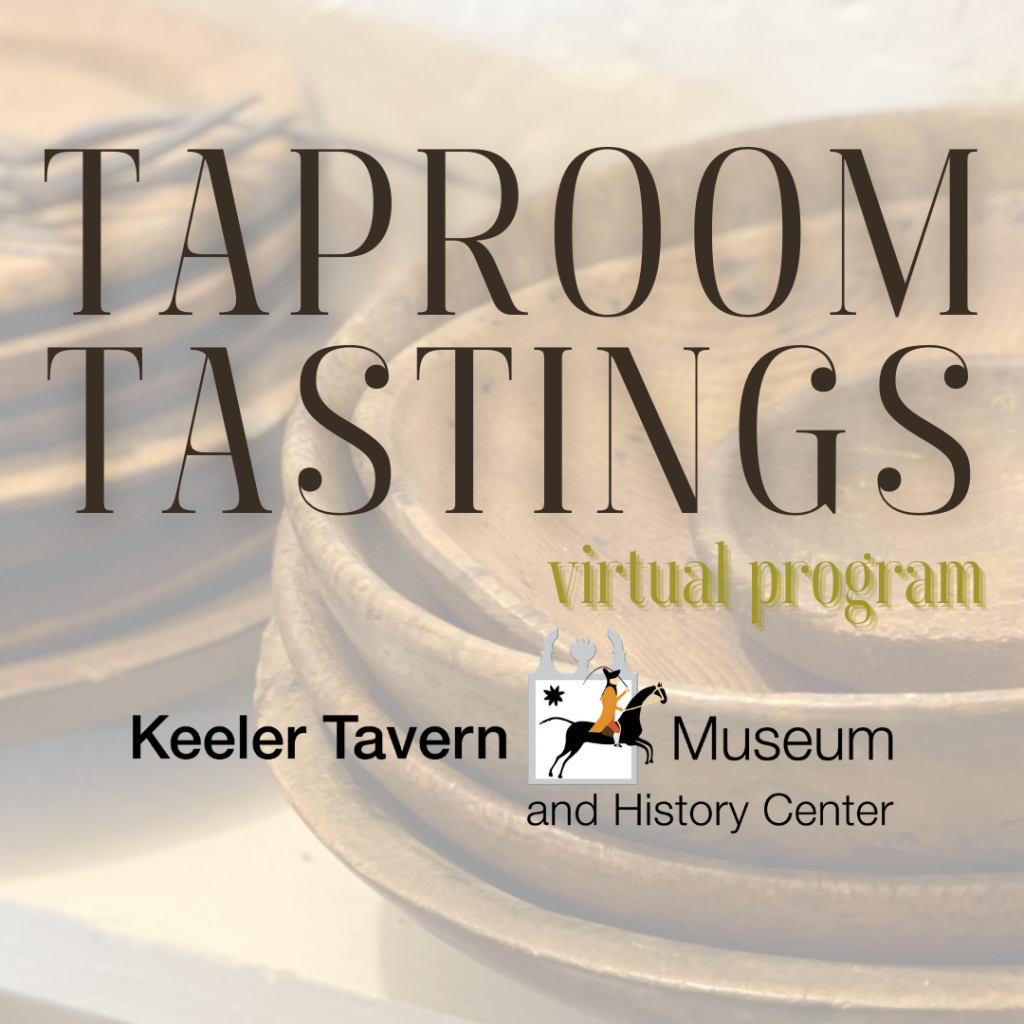Taproom tastings virtual program at the keeler tavern and museum in Ridgefield, Connecticut