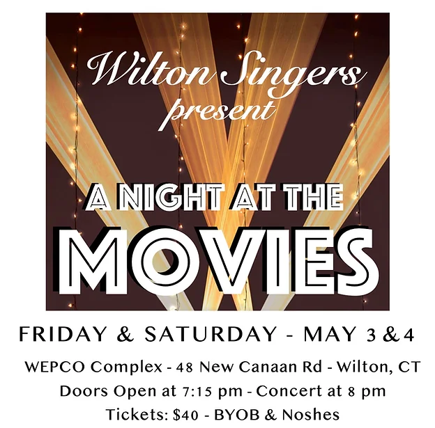 the Wilton singers presents a night at the movies in wilton connecticut in may 2024