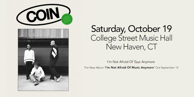 Coin to perform at College Street music hall in New haven connecticut in October 2024
