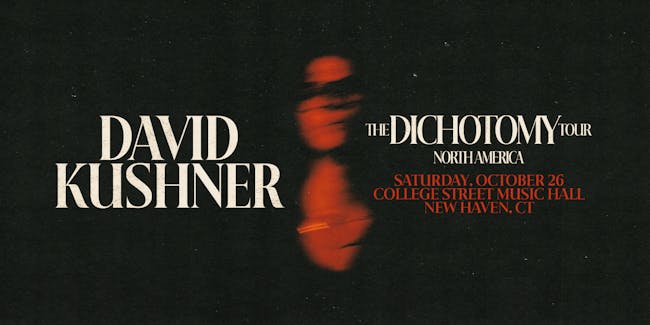 David Kushner to perform at College Street music hall in New haven connecticut in October 2024