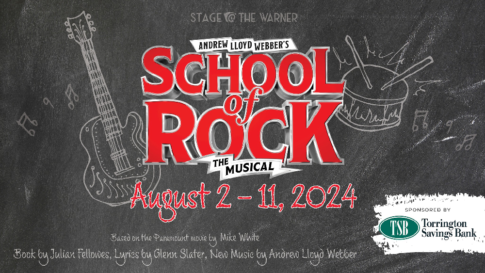 School of Rock at the warner theatre in torrington, connecticut in july and augsut 2024