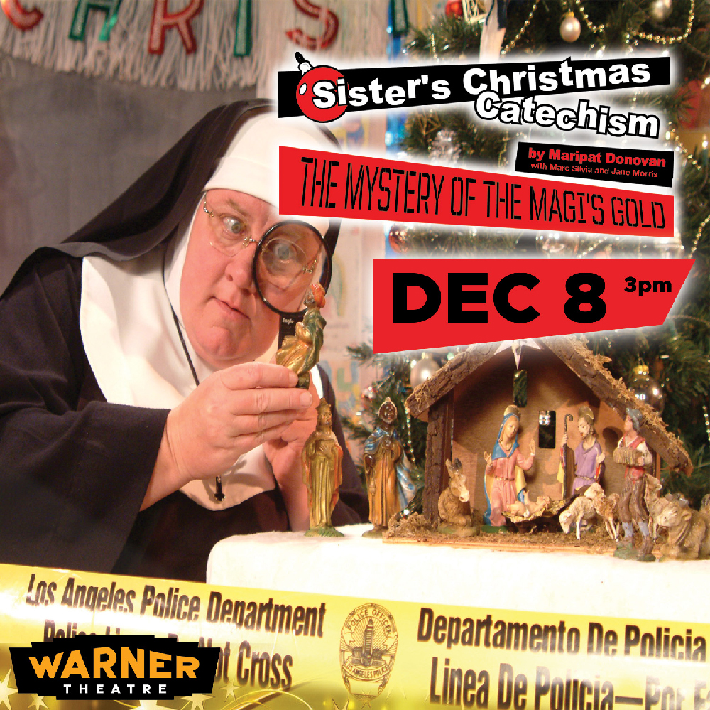 Sister’s Christmas Catechism: The Mystery of the Magi’s Gold at the warner theatre in December 2024