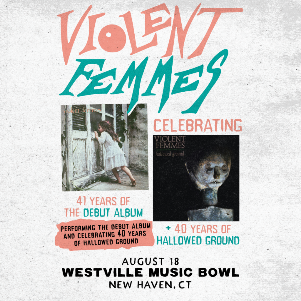 the violent femmes to perform at westville muisc bowl in new haven, connecticut in august 2024