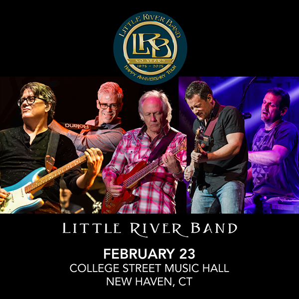 Little River Band to perform at College street music hall in New Haven connecticut in  February 2025