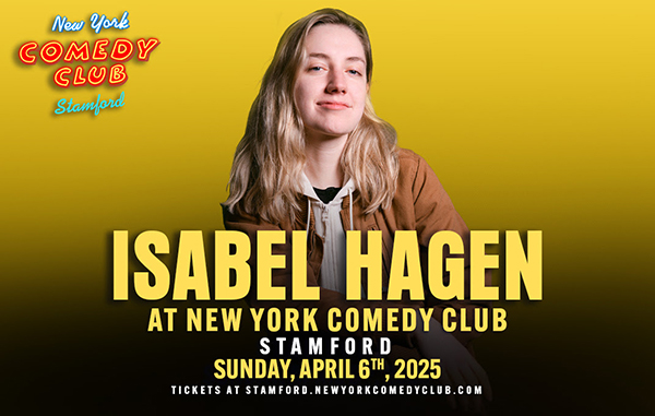 Isabel Hagen to perform at New York comedy club stamford in Stamford Connecticut in April 2025