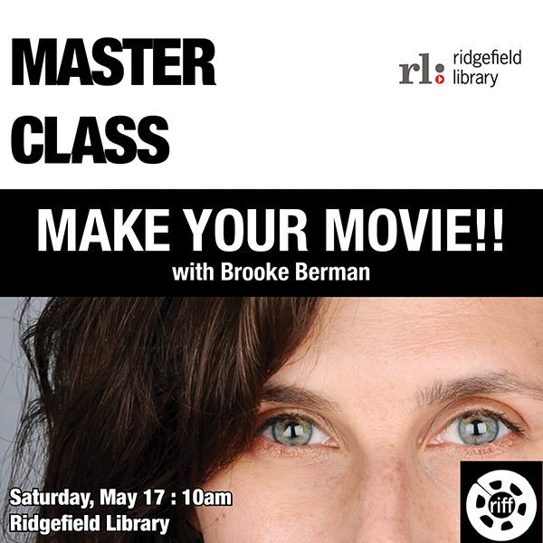 Master Class make your own movie at Ridgefield independent film festival in may 2025