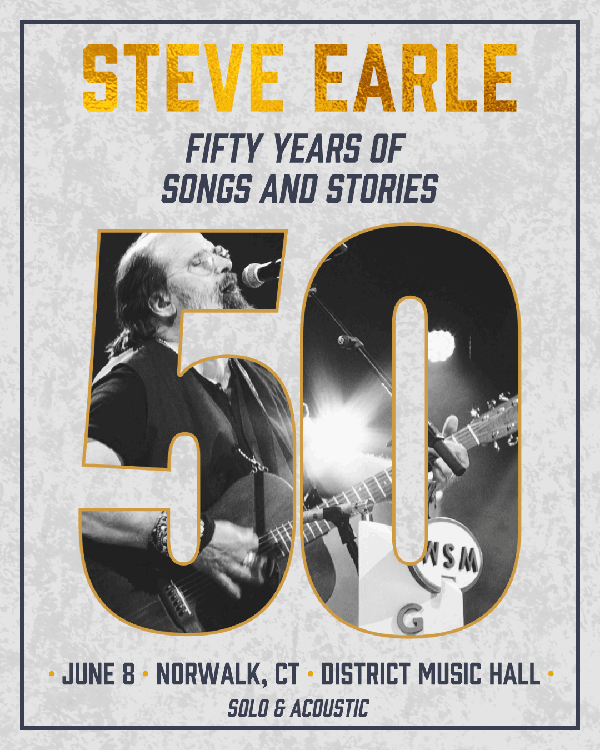 Steve Earle to perform at District Music Hall in Norwalk Connecticut in June 2025