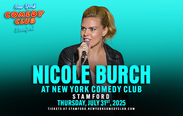 Nicole Burch to perform at New York Comedy Club Stamford in Stamford Connecticut in July 2025