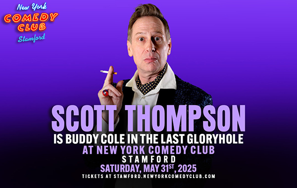 Scott Thompson to perform at New York comedy club in stamford connecticut in may 2025