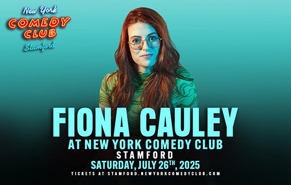 Fiona Cauley to perform at New York comedy club stamford in stamford Connecticut in July 2025