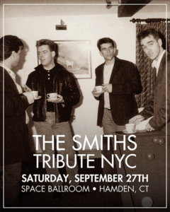 The smiths tribute nYC to perform at space ballroom in hamden connecticut in September 2025