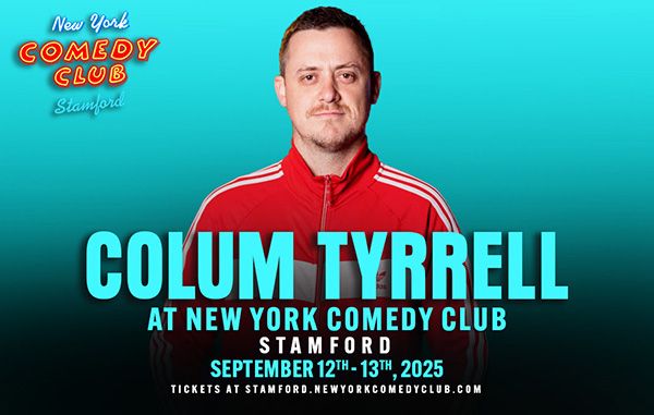 Colum Tyrrell to perform at New York comedy club stamford in stamford connecticut in September 2025