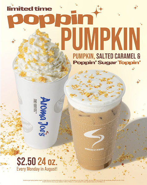 Poppin Pumpkin at aroma joes locations 