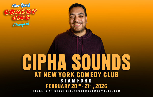 Cipha Sounds to perform at New York Comedy Club Stamford, in Stamford Connecticut in February 2026